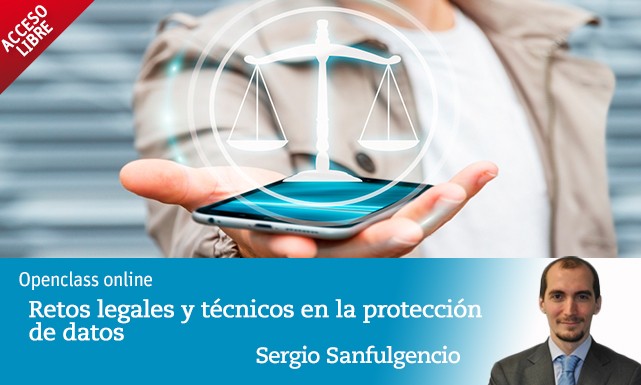 Retos legales y t&eacute;cnicos en la protecci&oacute;n de datos