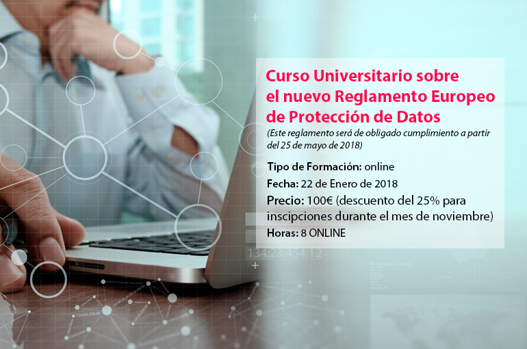 Curso universitario sobre el nuevo Reglamento Europeo de Protecci&oacute;n de Datos