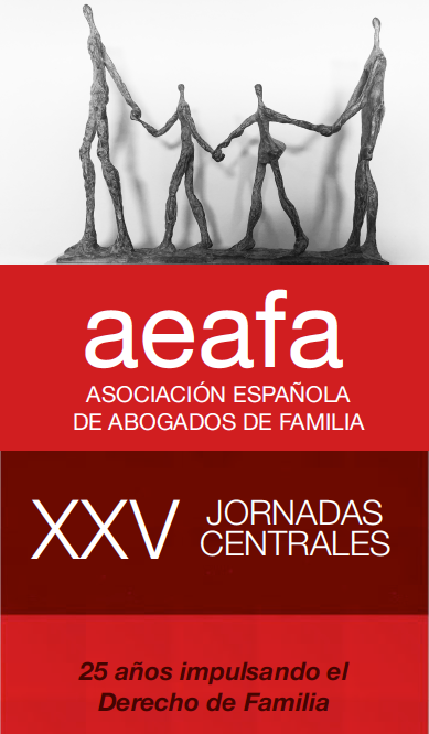 XXV Jornadas centrales AEAFA: 25 a&ntilde;os impulsando el derecho de familia