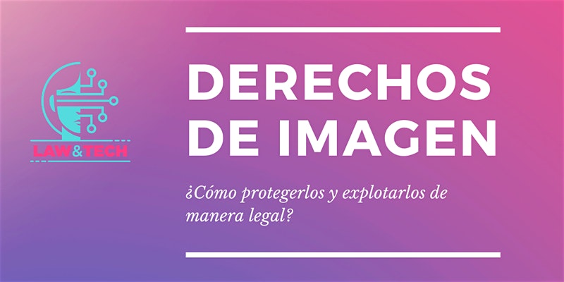Derechos de imagen &iquest;c&oacute;mo explotarlos y protegerlos de manera legal?