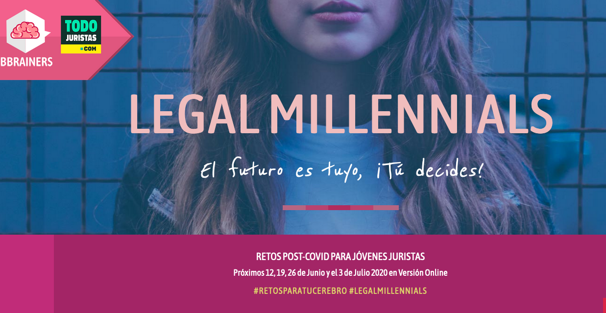 Legal millennials: Retos Post-covid para j&oacute;venes juristas