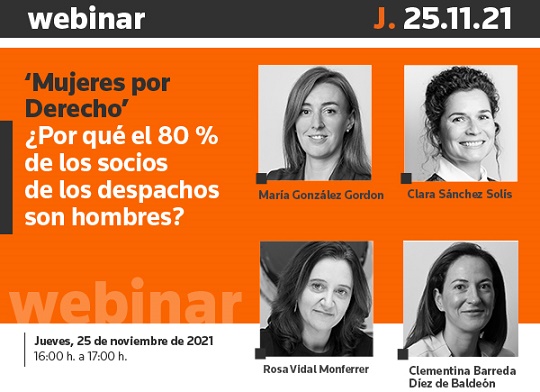 Webinar Mujeres por Derecho &iquest;Por qu&eacute; el 80 % de los socios de los despachos son hombres?