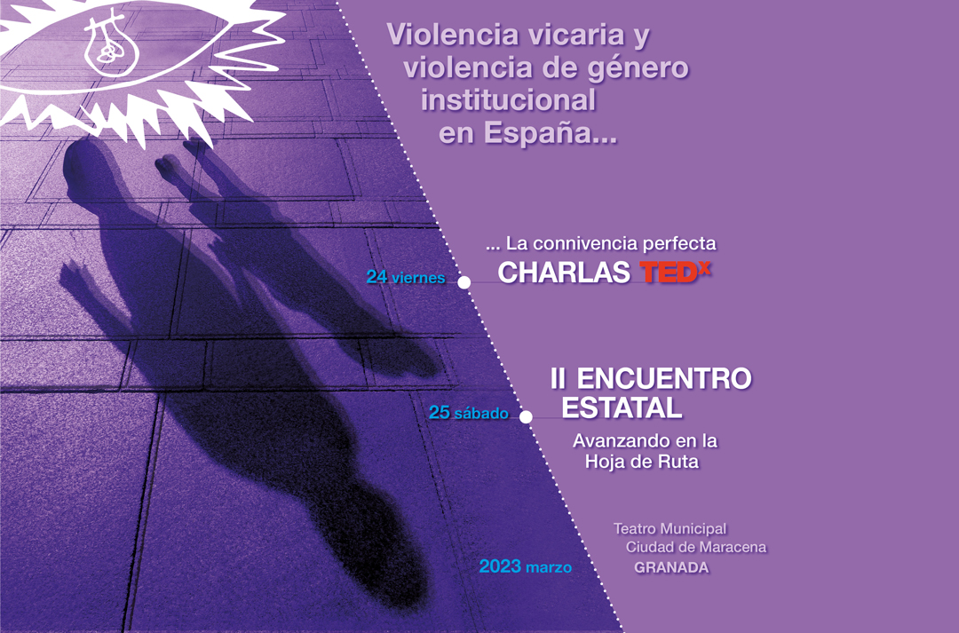 II Encuentro Estatal sobre Violencia Vicaria y Violencia de G&eacute;nero Institucional en Espa&ntilde;a 