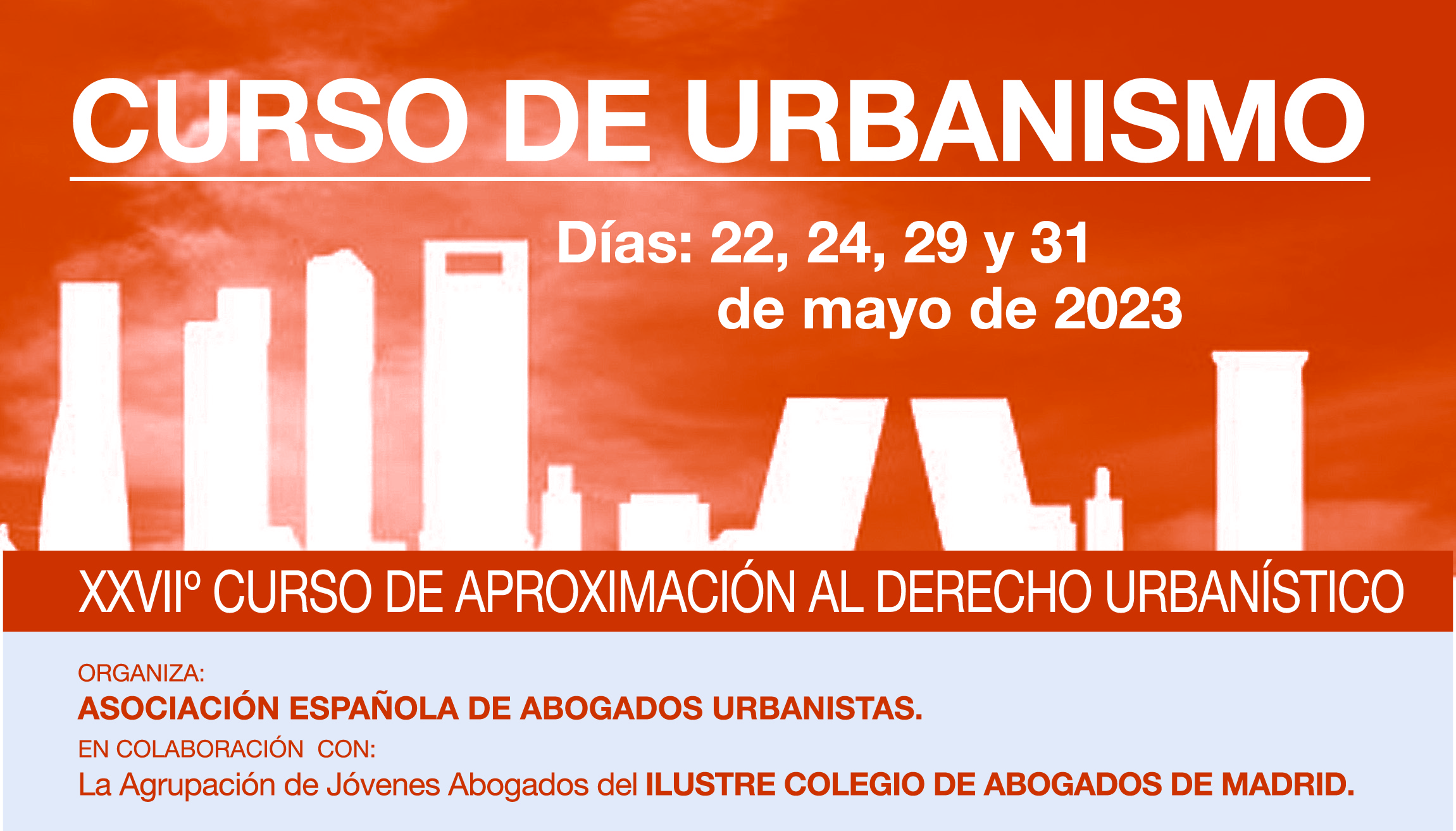 XXVIII Edici&oacute;n del Curso de Aproximaci&oacute;n al Derecho Urban&iacute;stico