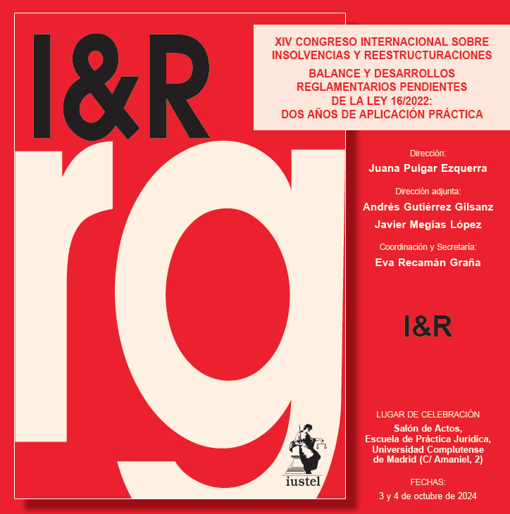XIV Congreso Internacional sobre Insolvencias y Reestructuraciones: Balance y desarrollos reglamentarios pendientes de la Ley 16/2022: dos a&ntilde;os de aplicaci&oacute;n pr&aacute;ctica