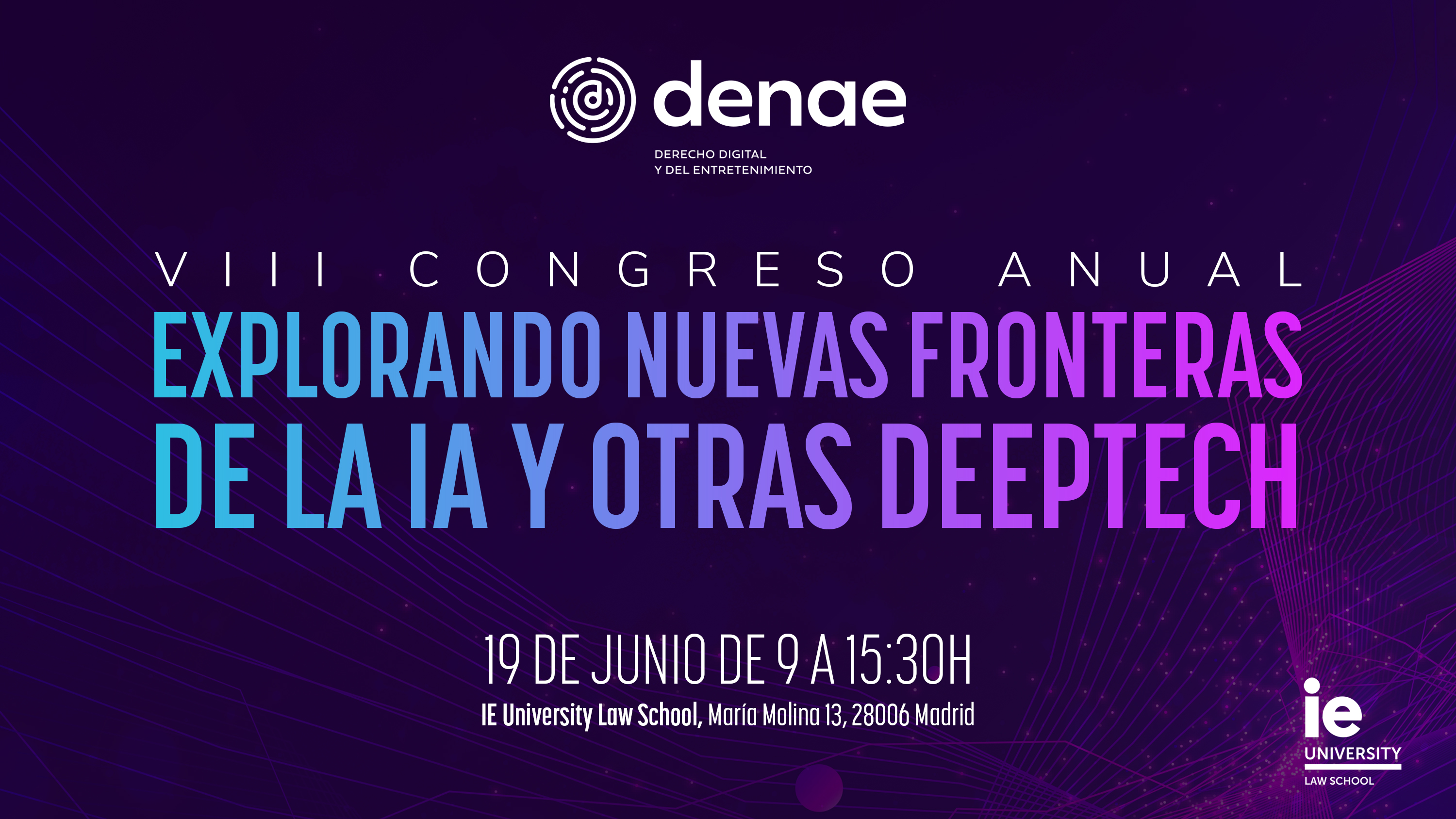VIII Congreso Anual DENAE: Explorando nuevas fronteras de la IA y otras Deeptech