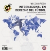 VI Congreso Internacional en Derecho del F&uacute;tbol