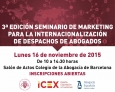 III Edici&oacute;n Seminario de marketing para la internacionalizaci&oacute;n de despachos de abogados