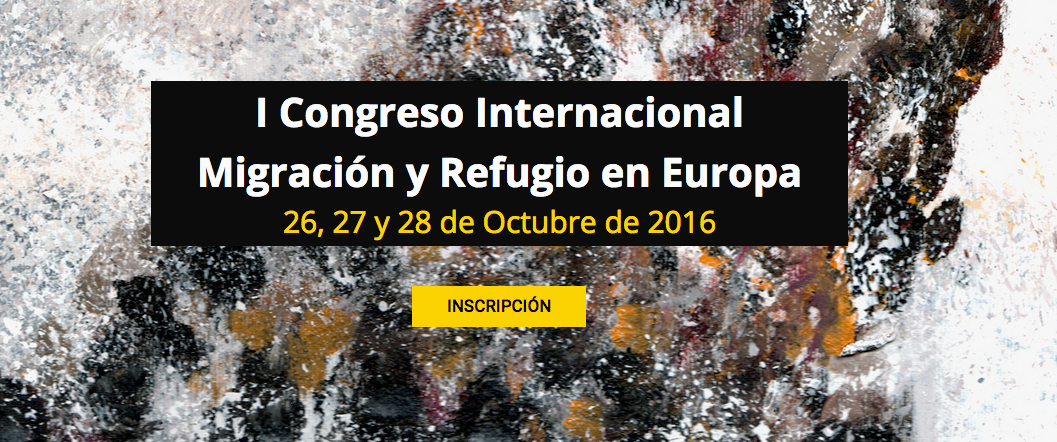 I Congreso Internacional Migraci&oacute;n y Refugio en Europa - #congresorefugiados